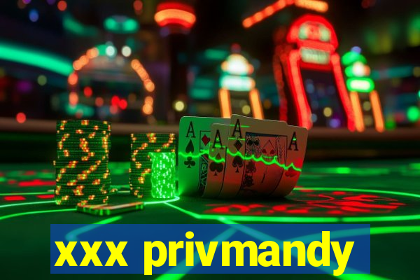 xxx privmandy